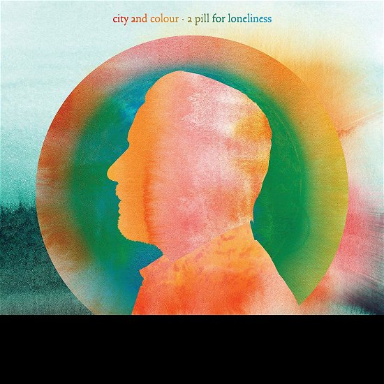 Cover for City and Colour · A Pill for Loneliness (LP) (2020)