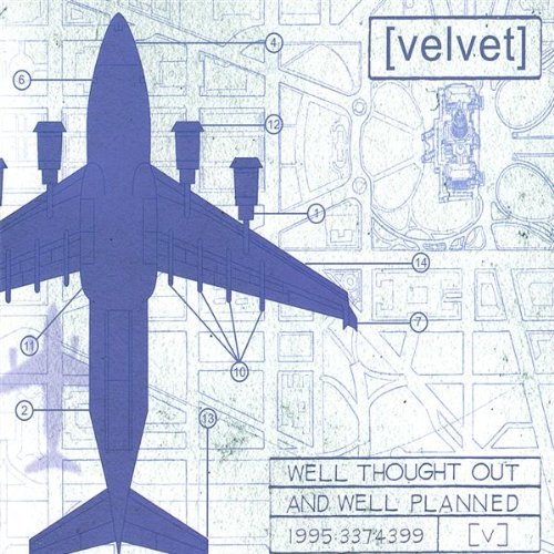 Cover for Velvet · Well Thought out &amp; Well Planned (CD) (2007)