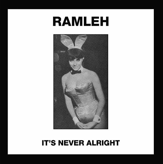 Cover for Ramleh · It's Never Alright (LP) (2019)