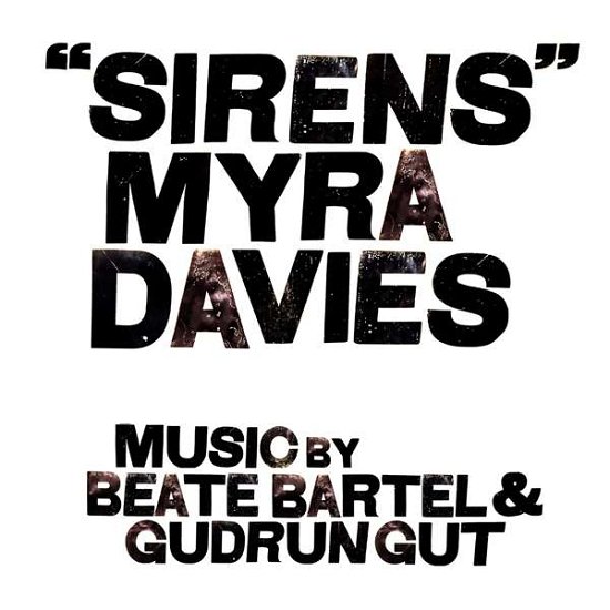 Cover for Myra &amp; Beate Bartel &amp; Gudrun Gut Davies · Sirens (CD) (2017)