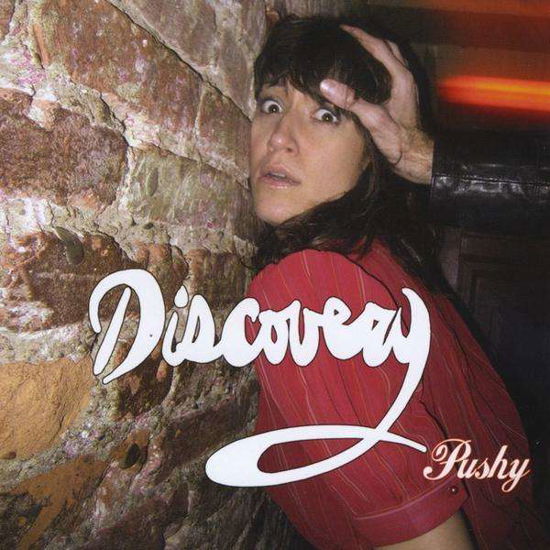 Cover for Discovery · Pushy (CD) (2010)