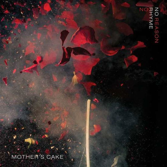 Cover for Mother's Cake · No Rhyme No Reason (CD) [Digipak] (2017)