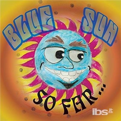 Cover for Blue Sun · So Far (CD) (2017)
