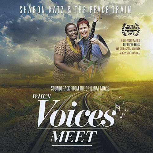 Cover for Katz,sharon / Peace Train · When Voices Meet Soundtrack (CD) (2015)