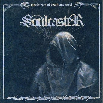 Cover for Soulcaster · Maelstrom of Death and Steel (CD) (2021)