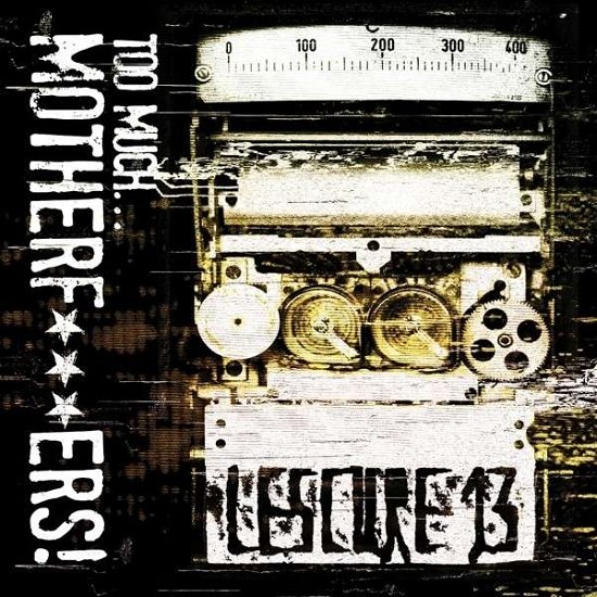 Cover for Lescure 13 · Too Much, Mother***kers (CD) (2013)