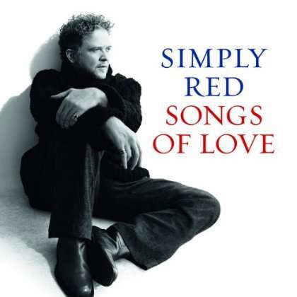 Songs of Love - Simply Red - Musikk - AVEX - 4988064381487 - 4. oktober 2011