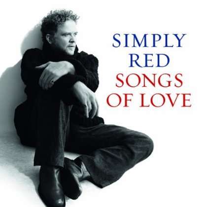 Songs of Love - Simply Red - Music - AVEX - 4988064381487 - October 4, 2011