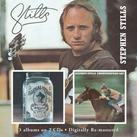 Cover for Stephen Stills · Stills / Illegal Stills / Thoroughfare Gap (CD) (2012)