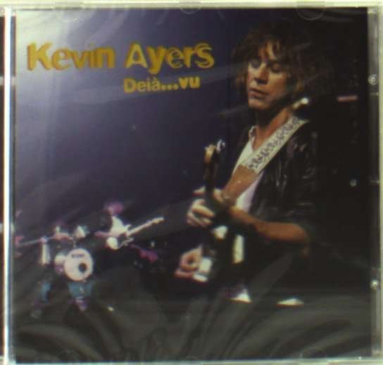 Cover for Kevin Ayers · Deja Vu (CD) (1998)