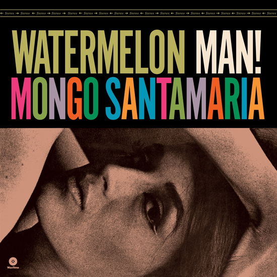 Cover for Mongo Santamaria · Watermelon Man! (+1 Bonus Track) (Limited Edition) (LP) [Limited edition] (2023)