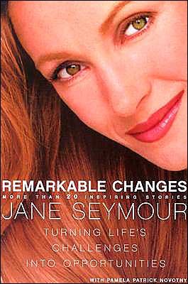 Cover for Jane Seymour · Remarkable Changes: Turning Life's Challenges into Opportunities (Paperback Book) (2004)