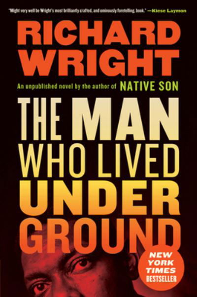 The Man Who Lived Underground: A Novel - Richard Wright - Kirjat - HarperCollins - 9780062971487 - tiistai 8. marraskuuta 2022