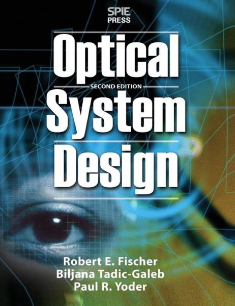 Cover for Robert Fischer · Optical System Design, Second Edition (Inbunden Bok) (2008)