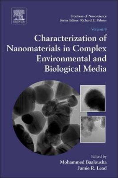 Cover for Mohammed Baalousha · Characterization of Nanomaterials in Complex Environmental and Biological Media - Frontiers of Nanoscience (Gebundenes Buch) (2015)