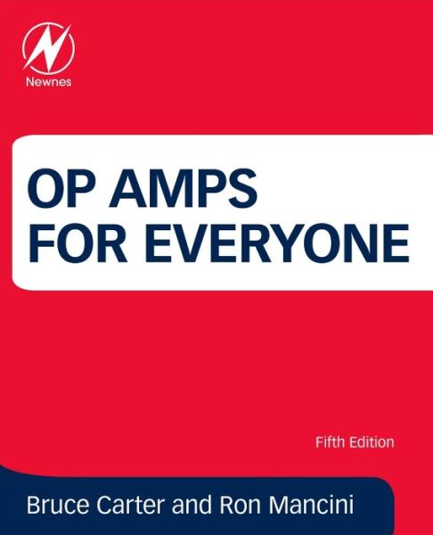 Cover for Carter, Bruce (Analog Signal Chain and Power Supply Specialist, Weatherford International, Texas, USA) · Op Amps for Everyone (Paperback Book) (2017)