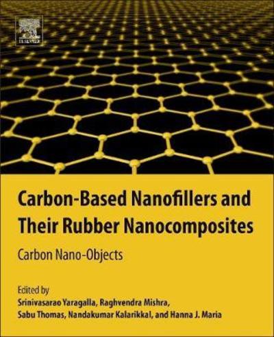 Cover for Srinivasarao Yaragalla · Carbon-Based Nanofillers and Their Rubber Nanocomposites: Carbon Nano-Objects (Paperback Book) (2018)
