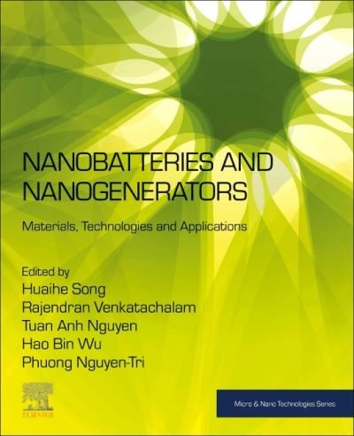 Cover for Huaihe Song · Nanobatteries and Nanogenerators: Materials, Technologies and Applications - Micro &amp; Nano Technologies (Pocketbok) (2020)