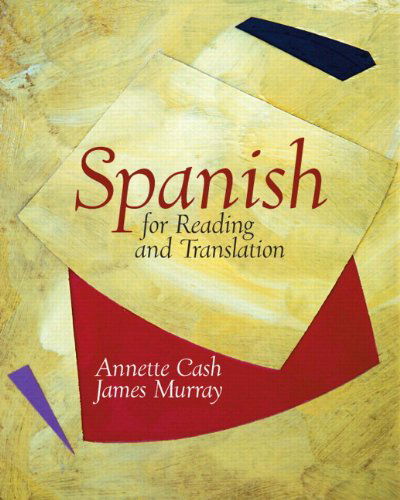 Spanish for Reading and Translation - James Murray - Kirjat - Prentice Hall - 9780131916487 - keskiviikko 1. kesäkuuta 2005