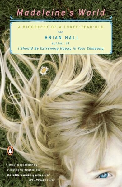 Cover for Brian Hall · Madeleine's World (Book) (2004)