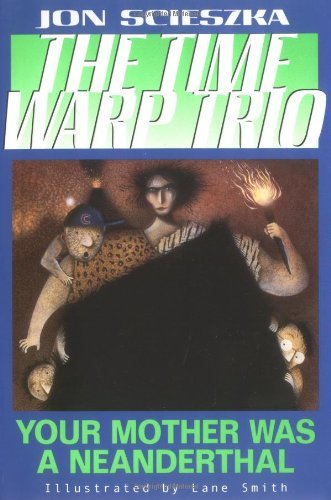 Cover for Jon Scieszka · Your Mother Was a Neanderthal #4 - Time Warp Trio (Paperback Book) (2004)