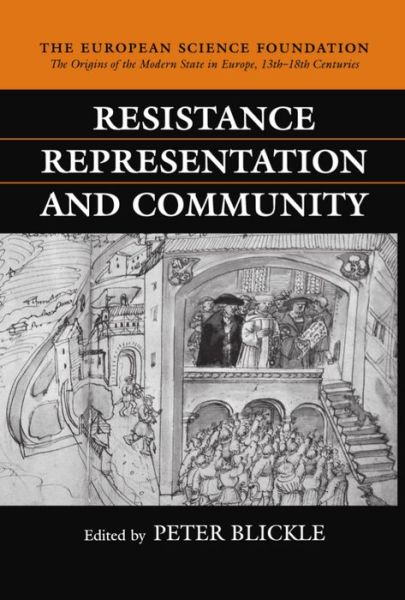 Cover for Peter Blickle · Resistance, Representation and Community - The Origins of the Modern State in Europe, 13th to 18th Centuries (Hardcover Book) (1997)