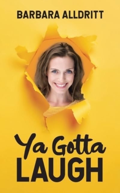 Cover for Barbara Alldritt · Ya Gotta Laugh (Paperback Book) (2021)