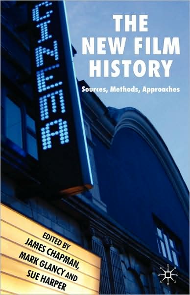 Cover for James Chapman · The New Film History: Sources, Methods, Approaches (Taschenbuch) (2007)