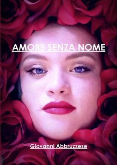 Cover for Giovanni Abbruzzese · Amore Senza Nome (Taschenbuch) (2017)