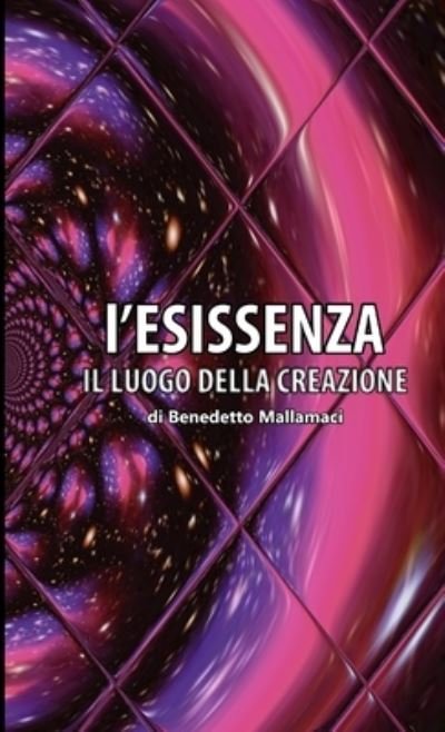 Cover for Benedetto Mallamaci · Esissenza (Buch) (2017)