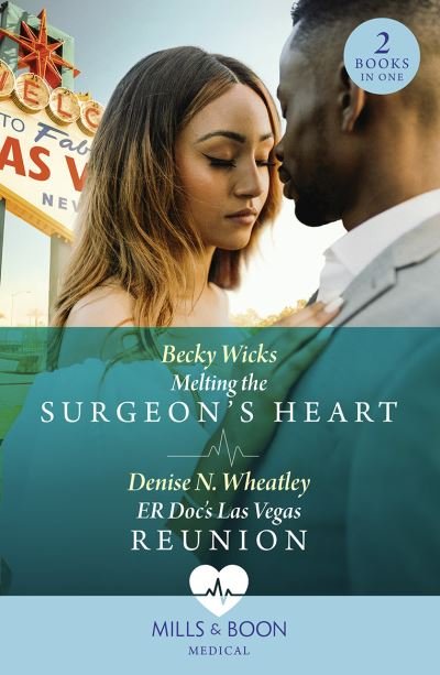Cover for Becky Wicks · Melting The Surgeon's Heart / Er Doc's Las Vegas Reunion: Melting the Surgeon's Heart / Er DOC's LAS Vegas Reunion (Taschenbuch) (2024)