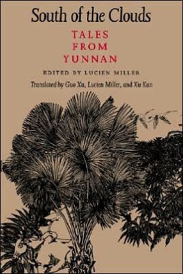 Cover for Xu Kun · South of the Clouds: Tales from Yunnan (Paperback Bog) (1994)