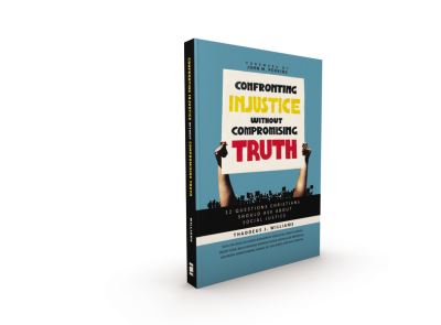 Cover for Thaddeus J. Williams · Confronting Injustice without Compromising Truth: 12 Questions Christians Should Ask About Social Justice (Pocketbok) (2021)