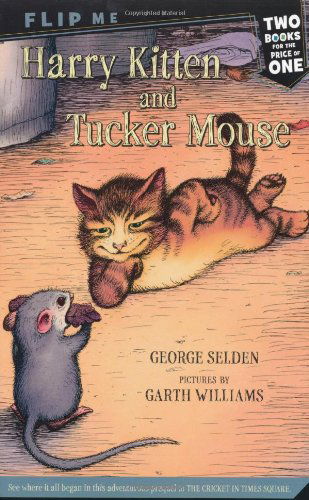 Cover for George Selden · Harry Kitten and Tucker Mouse / Chester Cricket's Pigeon Ride: Two Books in One - Chester Cricket and His Friends (Paperback Book) (2009)