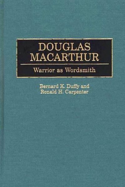 Cover for Ronald H. Carpenter · Douglas MacArthur: Warrior as Wordsmith - Great American Orators (Hardcover Book) (1997)