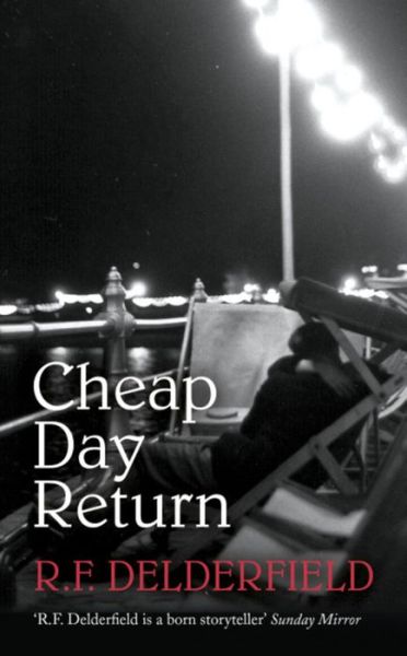 Cover for R. F. Delderfield · Cheap Day Return (Paperback Book) (1992)