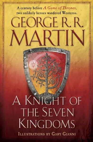 Cover for George R. R. Martin · A Knight of the Seven Kingdoms - A Song of Ice and Fire (Innbunden bok) (2015)