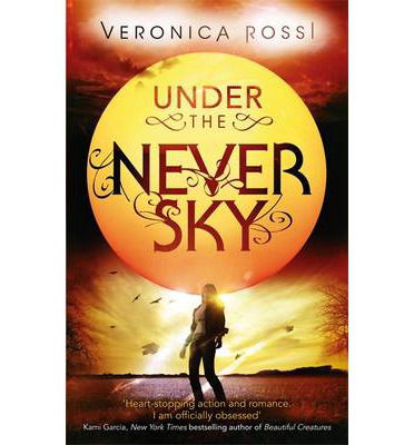 Cover for Veronica Rossi · Under The Never Sky: Number 1 in series - Under the Never Sky (Taschenbuch) (2013)