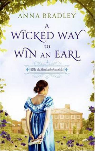 Cover for Anna Bradley · A Wicked Way to Win an Earl - Sutherland Scoundrels (Paperback Book) (2015)