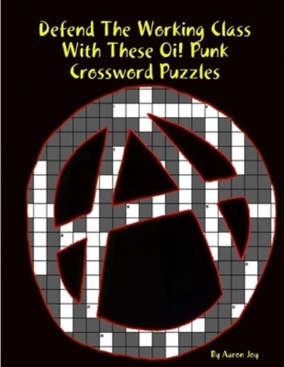 Cover for Aaron Joy · Defend the Working Class With These Oi! Punk Crossword Puzzles (Paperback Book) (2019)