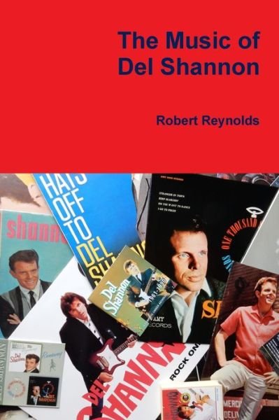 Cover for Robert Reynolds · The Music of Del Shannon (Paperback Book) (2019)