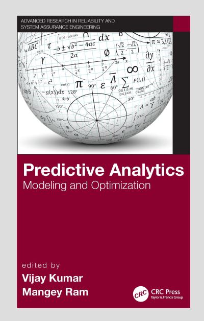 Predictive Analytics: Modeling and Optimization - Advanced Research in Reliability and System Assurance Engineering (Paperback Book) (2024)