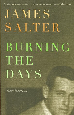 Cover for James Salter · Burning the Days: Recollection (Paperback Book) (1998)