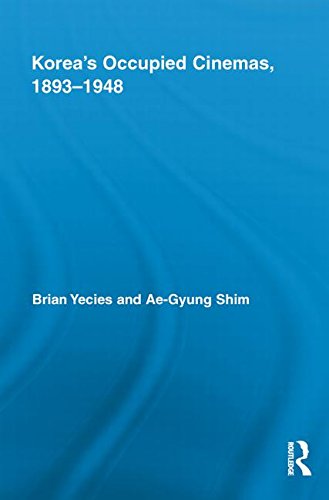 Cover for Yecies, Brian (Centre for Asia Pacific Social Transformation Studies, Australia) · Korea's Occupied Cinemas, 1893-1948: The Untold History of the Film Industry - Routledge Advances in Film Studies (Paperback Book) (2013)