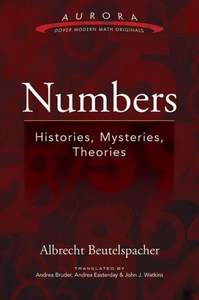 Cover for Albrecht Beutelspacher · Numbers: Histories, Mysteries, Theories (Paperback Book) (2016)