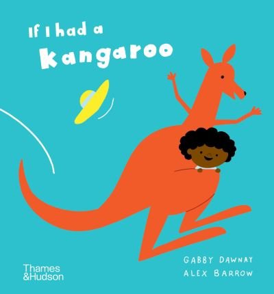 Cover for Gabby Dawnay · If I had a kangaroo - If I had a… (Board book) (2024)