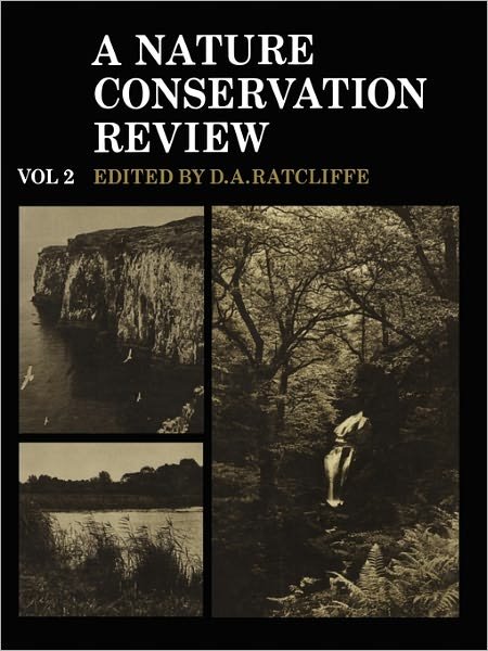 Cover for Derek a Ratcliffe · A Nature Conservation Review: Volume 2, Site Accounts: The Selection of Biological Sites of National Importance to Nature Conservation in Britain (Paperback Bog) (2011)