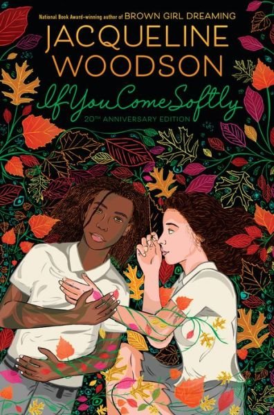 Cover for Jacqueline Woodson · If You Come Softly: Twentieth Anniversary Edition (Hardcover Book) (2018)