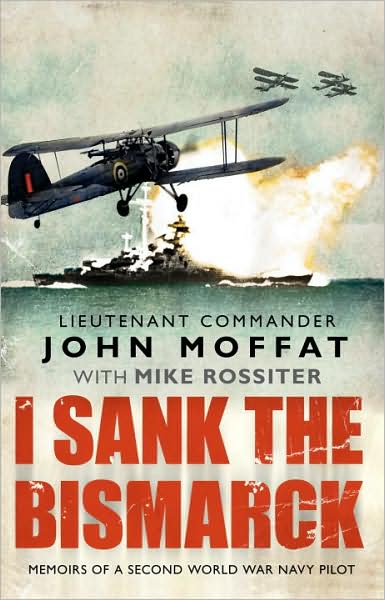 Cover for John Moffat · I Sank The Bismarck (Paperback Book) (2010)