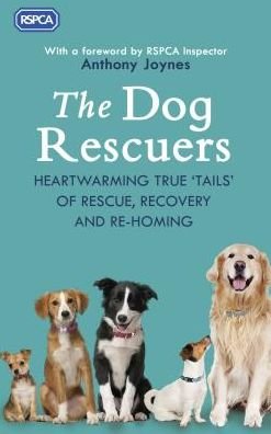 Cover for Rspca · The Dog Rescuers: AS SEEN ON CHANNEL 5 (Paperback Bog) (2019)